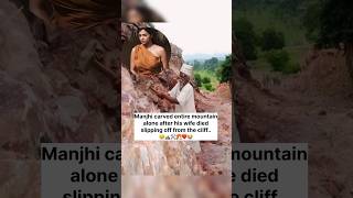 Dashrath Manjhi👩‍❤️‍👨😭❤️  Mountain Man  journey love motivation shorts shortsfeed [upl. by Tatianna]