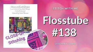 FLOSSTUBE 138 Stitch with me CLOSE UP Stitching with HAED Chocolate Shoppe  STITCHERY LOVERS [upl. by Ezzo]