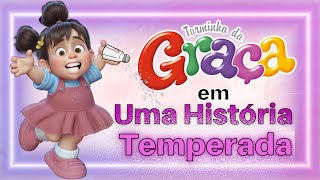 Turminha da Graça em UMA HISTÓRIA TEMPERADA I Turminha da Leitura [upl. by Giesecke]