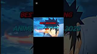 BEST Incoming Anime in 2025 PART 1demonslayer animeedit ￼ [upl. by Camroc556]