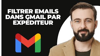 Comment Filtrer Les Emails Dans Gmail Par Expéditeur 2024 [upl. by Anoynek]