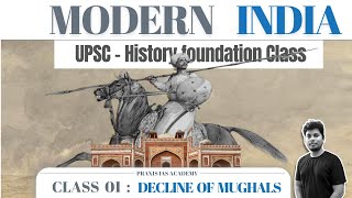 Class 01  Modern India Intro  Book sources amp Mughals Decline  UPSC History Class in Tamil [upl. by Petey]