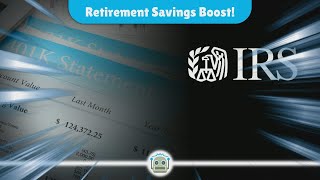 IRS Announces Increased Contribution Limits for Retirement Plans in 2025 What You Need to Know [upl. by Aimej]