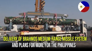 DELIVERY OF BRAHMOS MEDIUMRANGE MISSILE SYSTEM AND PLANS FOR MORE FOR THE PHILIPPINES [upl. by Hotze]