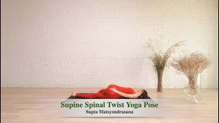 How To Do A Supine Spinal Twist Yoga Pose Supta Matsyendrasana [upl. by Necyla]