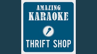 Thrift Shop Karaoke Version Originally Performed By Macklemore Ryan Lewis amp Wanz [upl. by Fredericka]