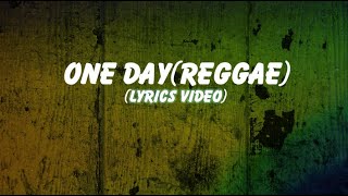 One Day  Matisyahu  Reggae  Lyrics [upl. by Korman765]