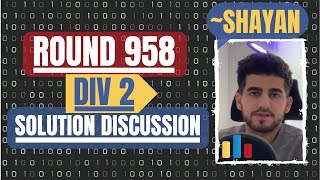 Codeforces Round 958 Div 2  Official Solution Discussion with Shayan [upl. by Yalcrab]