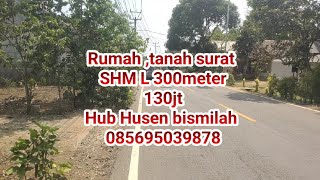 TERJUALnempel jalan raya nasional rumah tanah surat SHM luas 130jt hub Husen bismilah 085695039878 [upl. by Stacia]