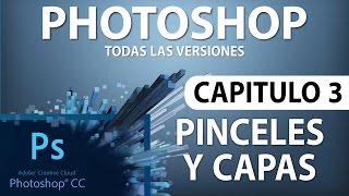 Curso Photoshop  Capitulo 3 Pincel y Manejo de Capas [upl. by Che]