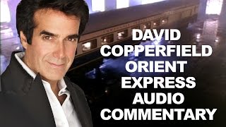 Orient Express Train Vanish With Audio Commentary By David Copperfield HD 2017 [upl. by Madaras]