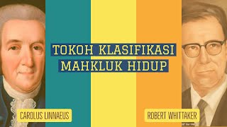 Carolus Linnaeus dan Robert H Whittaker  KLASIFIKASI MAHKLUK HIDUP [upl. by Constantina]