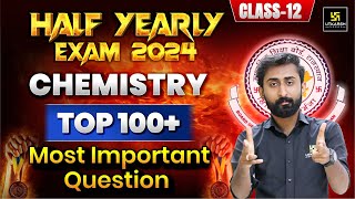 Class 12th Chemistry  Top 100 Most Important Questions for Half Yearly Exam 2024  Akshay Sir [upl. by Atiseret]