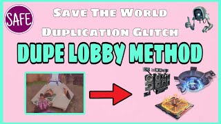 Dupe Lobby Fortnite STW Duplication Glitch EASY  SAFE  Fortnite Save The World [upl. by Shawna885]