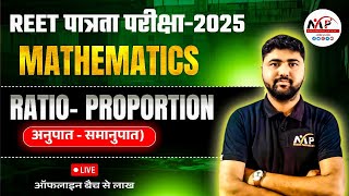 REET Pre Level Exam 2025  Mathematics  Ratio amp Proportion  By Amit Sir  DrMukesh Pancholi [upl. by Berns]