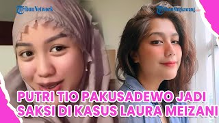 Putri Tio Pakusadewo Jadi Saksi di Kasus Laura Meizani dan Vadel Badjideh [upl. by Narat]