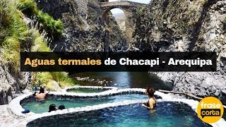 Las aguas termales de Chacapi  Arequipa [upl. by Ennazus687]