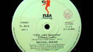 Michael Dream  Feel Like Dancing Extended Version [upl. by Norrad]