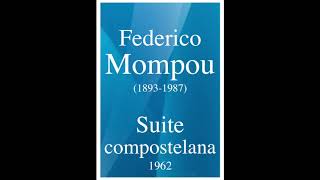 Federico Mompou 18931987 Suite compostelana 1962 [upl. by Ekard]