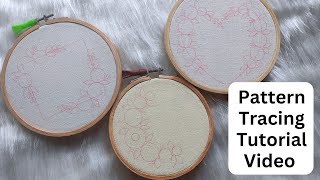 Embroidery Pattern Tracing  Step by step tutorial video for beginners ❤️ Embroidery for Beginners [upl. by Puklich824]