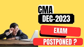 cma december 2023 exam postponed [upl. by Nell]