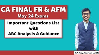 FR amp AFM ABC Analysis Important Questions List amp Strategy  CA Final May 24  CA Ajay Agarwal AIR 1 [upl. by Denten]