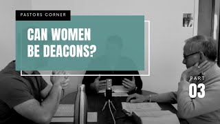 Can Women Be Deacons [upl. by Calderon]