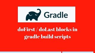 Gradle Tutorial  11  doFirst doLast block in gradle Build scripts in gradle [upl. by Lrad306]