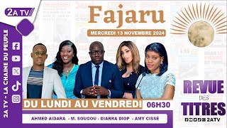 FAJARU du Mercredi 13 Novembre 2024 [upl. by Alleuqahs]