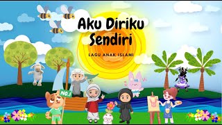 Lagu anak Islami  Aku Diriku Sendiri  Aku Ciptaan Allah [upl. by Puglia]