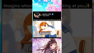 imagine when your crush looking at you anime animeedit animelover romantic love [upl. by Arymahs]