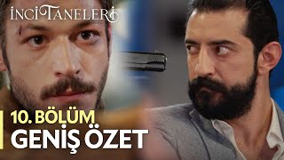 İnci Taneleri – 10 Bölüm Geniş Özeti [upl. by Viehmann]