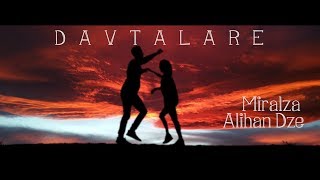 Miralza ft Alihan Dze  Davtalare [upl. by Tirrag708]