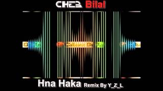 Rai 2014 Cheb Bilal  Hna Hak Remix By YZL [upl. by Emmit771]