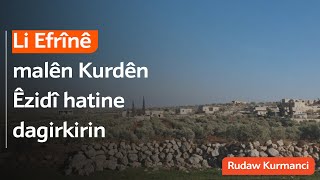 Li Efrînê malên Kurdên Êzidî hatine dagirkirin [upl. by Niamart69]