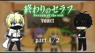 Owari No SeraphSeraph Of The End React  Part 12 [upl. by Rolfston927]