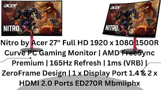 Nitro by Acer 27quot Full HD 1920 x 1080 1500R Curve PC Gaming Monitor [upl. by Eiliak897]