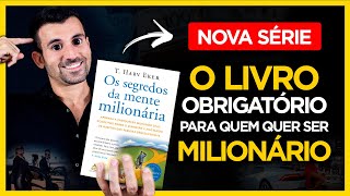 Resumo COMPLETO do Livro Os Segredos da Mente Milionária  T Harv Eker [upl. by Yenterb]