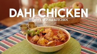 Dahi Chicken Recipe  How to Make Dahi Chicken Curry  Yummy Nepali Kitchen [upl. by Aloz]