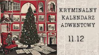 Kryminalny kalendarz adwentowy  1112  Masakra w Erbie  Podcast kryminalny [upl. by Gradeigh]