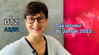 Das ist neu  DTZ ab Januar 2023  A2B1  Deutsch lernen [upl. by Ennyrb]