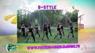 Equipe B STYLE 15  Faites danser le monde [upl. by Yeliac364]