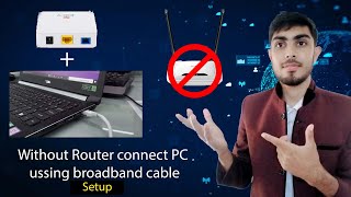 Without Router connect PC using Broadband cable 🔥 Without router Ethernet cable connection  WIFI [upl. by Ramsdell]