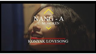 Konyak Love Song  Nanga Ümongken samuelkonyak [upl. by Radack921]