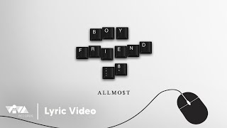 Boyfriend  ALLMOT Official Lyric Video [upl. by Ecaroh]