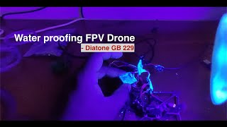 water proofing my toothpick fpv drone [upl. by Allyce959]