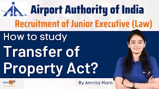 AAI Junior Executive Legal 2023  AAI 2023  How to study Transfer of Property Act  By Amrita Mam [upl. by Simsar]