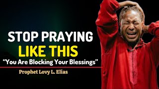 How To Pray For Your POWERFUL BreakthroughProphet Lovy Elias [upl. by Ogram435]