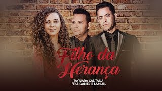 Filho da Herança  Taynara Santana feat Daniel e Samuel  Lyric Vídeo [upl. by Anade]