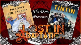 The Adventures of Tintin Lost in Adaptation  The Dom [upl. by Obnukotalo]